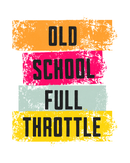 Colorful text graphic with 'Old School Full Throttle' on a white background