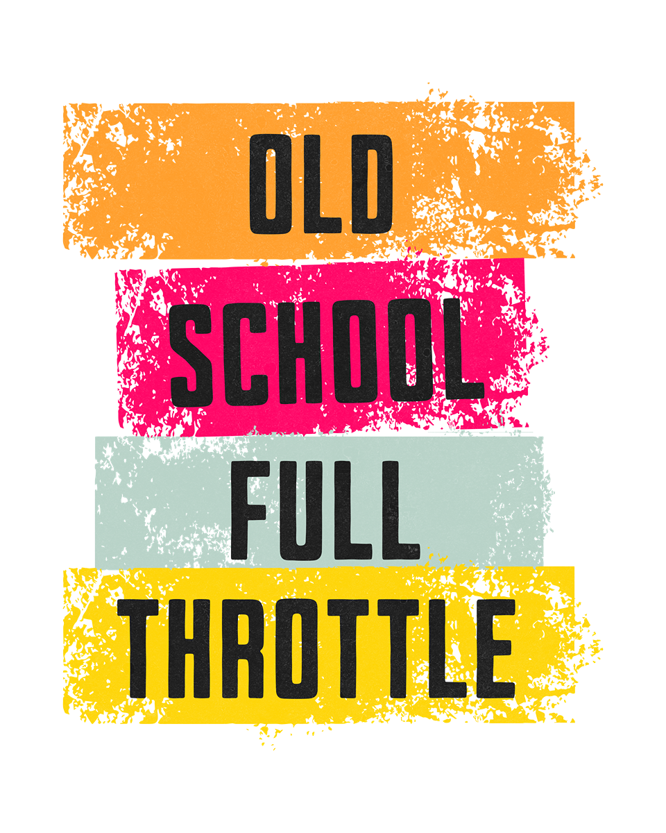 Colorful text graphic with 'Old School Full Throttle' on a white background