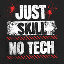 Black t-shirt with white and red text 'JUST SKILL NO TECH' on a dark background