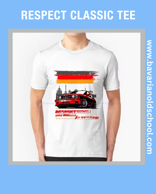 T-shirt featuring a BMW E30 design with the text 'Respektieren Sie Ihren Ältesten,' celebrating classic automotive heritage. Bavarin old school